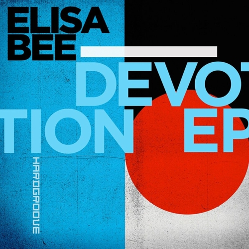 Elisa Bee - Devotion EP [HARDGROOVEDIGI024]